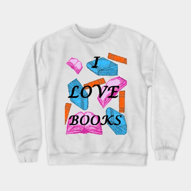 I love books 1 Crewneck Sweatshirt by Fireflies2344